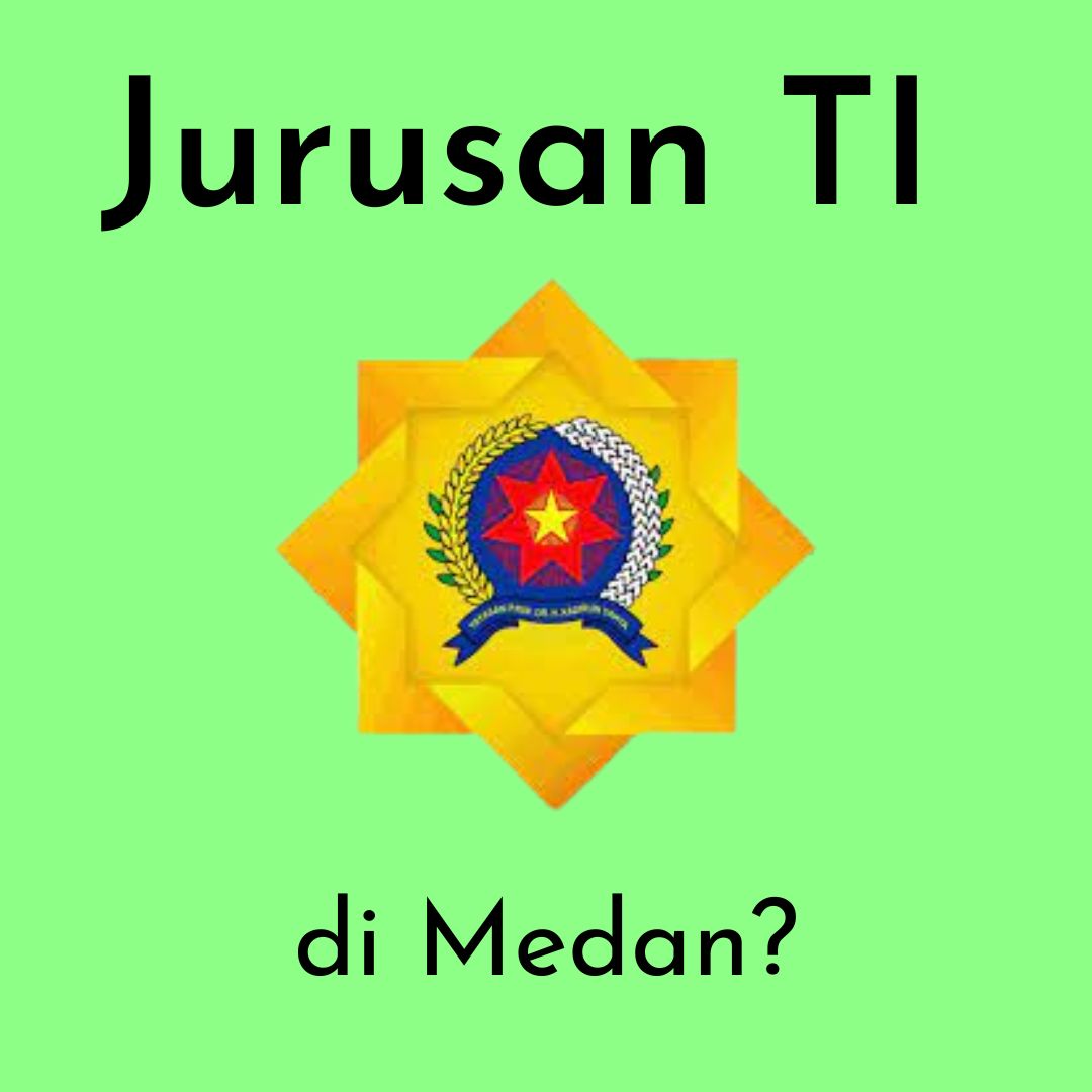 Jurusan Teknologi Informasi Medan