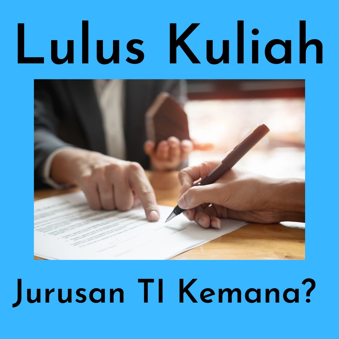 Setelah Lulus Jurusan Teknologi Informasi mau kemana?