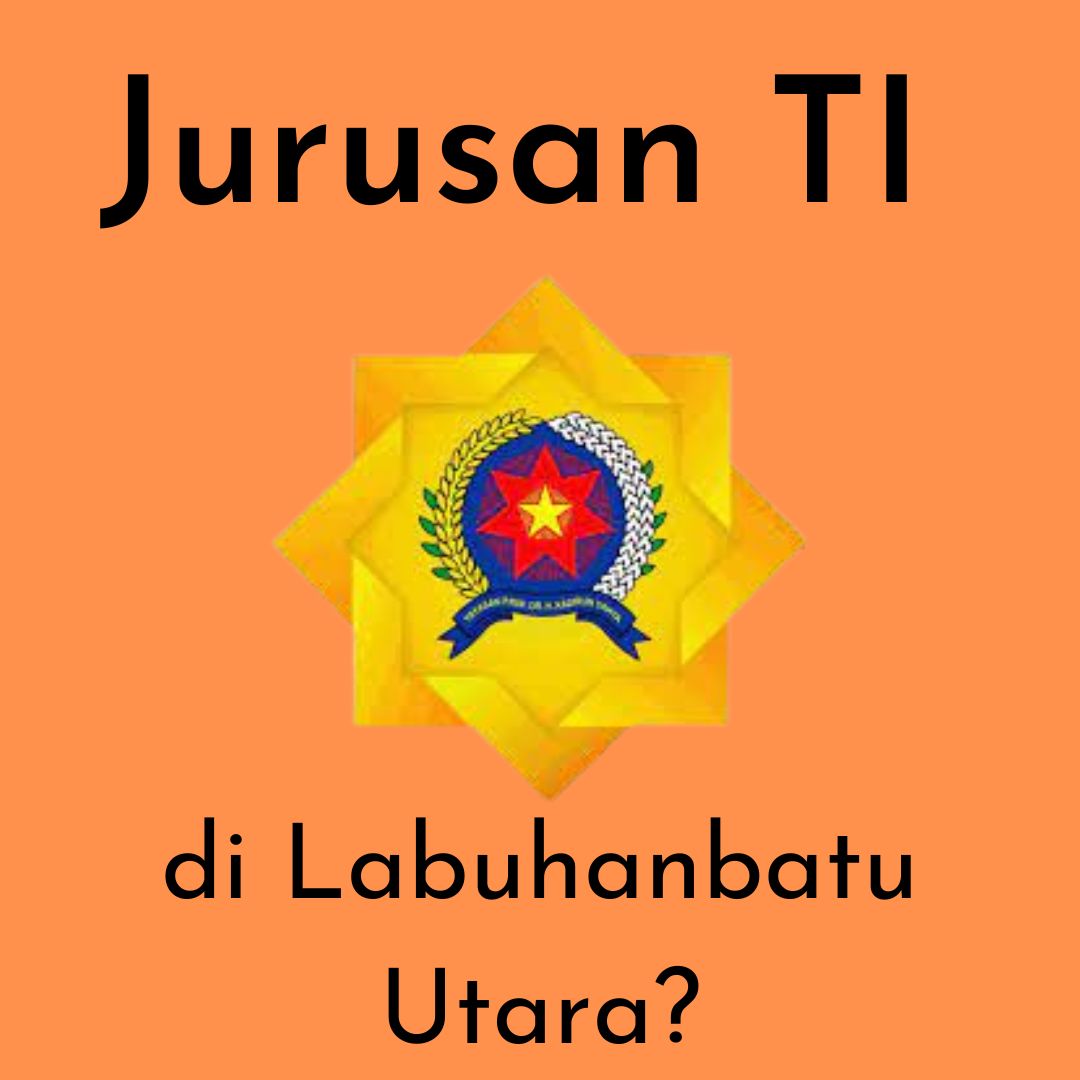 Jurusan Teknologi Informasi Labuhanbatu Utara