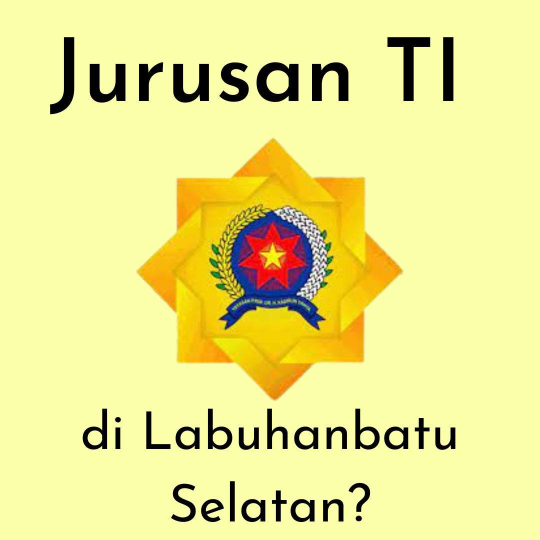 Jurusan Teknologi Informasi Labuhanbatu selatan