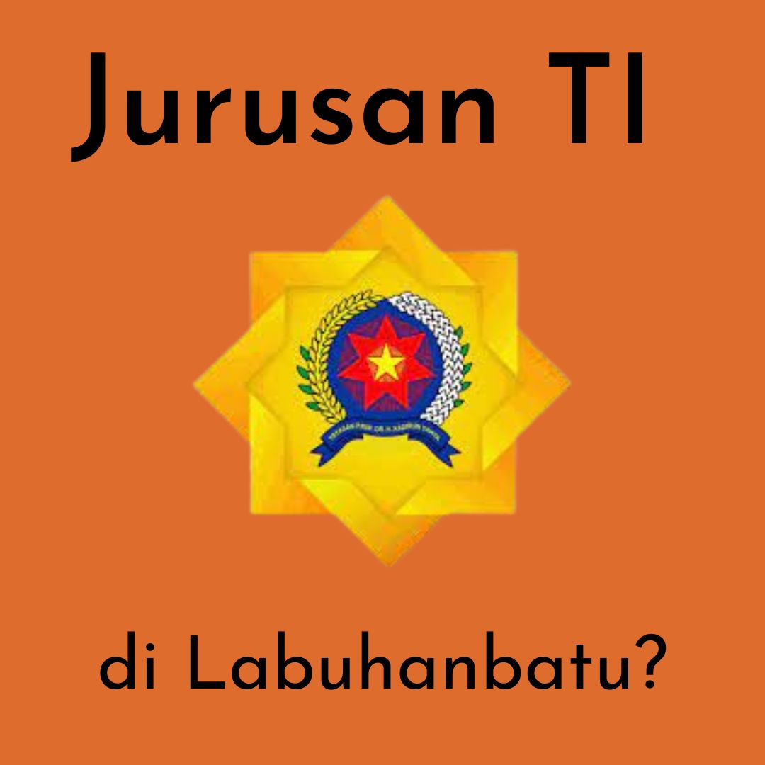 Jurusan Teknologi Informasi labuhanbatu